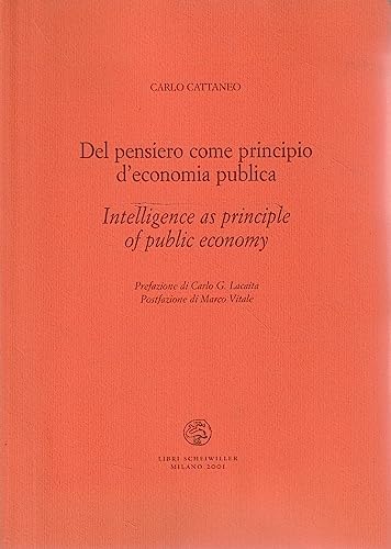 Del pensiero come principio d'economia pubblica-Intelligence as principle of public economy. Ediz. bilingue