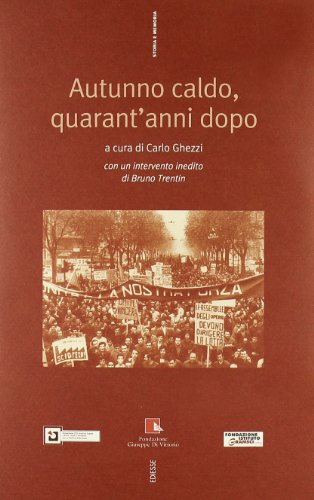 Autunno caldo, quarant'anni dopo. Con DVD