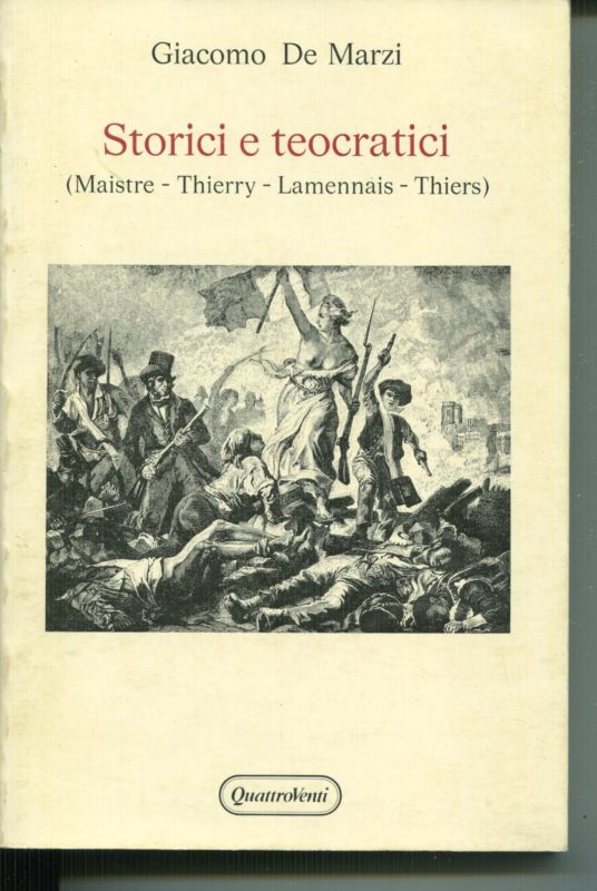 Storici e teocratici (Maistre, Thierry, Lamennais, Thiers)