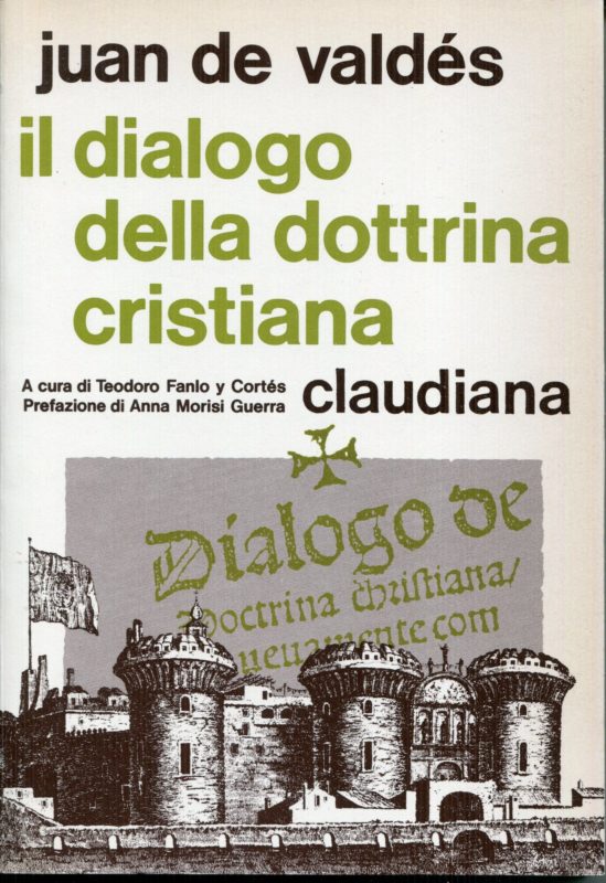 Il dialogo della dottrina cristiana (1529), in appendice: Qual maniera si devrebbe tenere a informare infino dalla fanciullezza i figliuoli de cristiani delle cose della religione