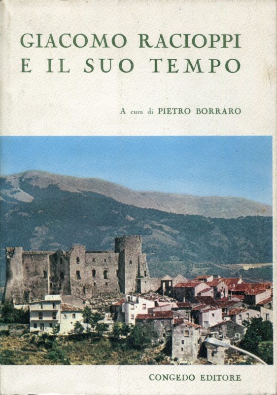 Giacomo Racioppi e il suo tempo : atti del 1. Convegno nazionale di studi sulla storiografia lucana : Rifreddo-Moliterno, 26-29 settembre 1971