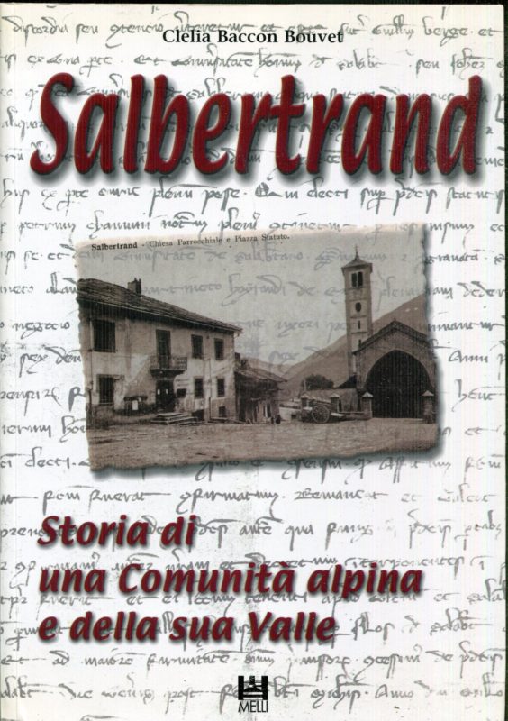 Salbertrand : storia di una comunita alpina e della sua valle