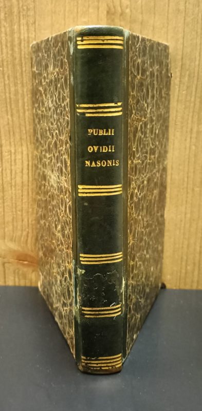 Publii Ovidii Nasonis Fasti, Tristia, Epistolae ex Ponto, et Ibi. Nova editio ad lectiones probatiores diligenter emendata / Carolo Somma curante