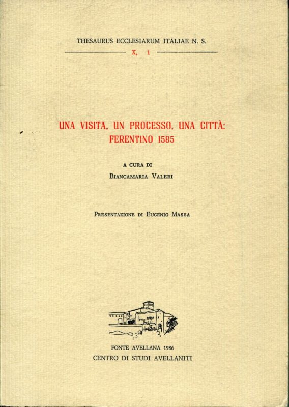 Una visita, un processo, una citt?? : Ferentino, 1585