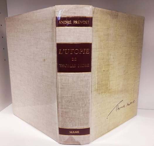 L'Utopie de Thomas More. Pr??sentation, texte original, apparat critique, ex??g??se. Traduction et notes. Pr??face de Maurice Schumann de l'Acad??mie Fran??aise.