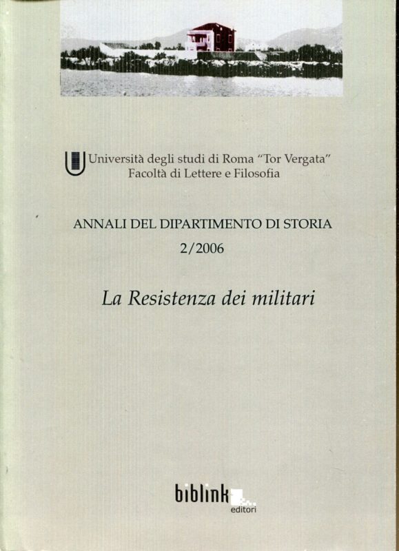 Annali del Dipartimento di Storia. La resistenza dei militari (2006) (Vol. 2)