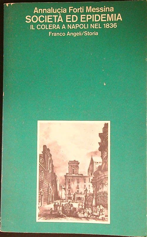 Societ?? ed epidemia. Il colera a Napoli nel 1836