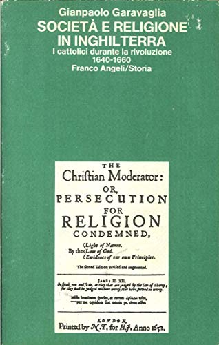 Societ?? e religione in Inghilterra. I cattolici durante la rivoluzione (1640-1660)
