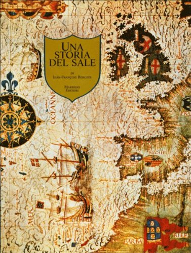 Una storia del sale. Appendice di Albert Habling