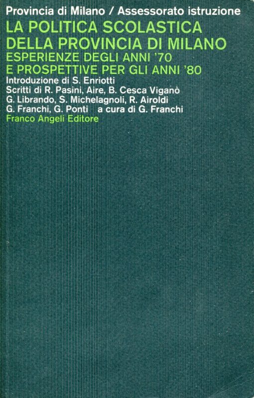 La politica scolastica della provincia di Milano : esperienze degli anni '70 e prospettive per gli anni '80