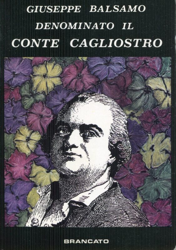 Compendio della vita e delle gesta di Giuseppe Balsamo denominato il conte Cagliostro : che si ?? estratto dal processo contro di lui formato in Roma l'anno 1790 e che puo servire di scorta per conoscere l'indole della Setta de' liberi muratori.   Ripr. facs. dell'ed.: Roma, nella stamperia della rev. Camera apostolica, 1791