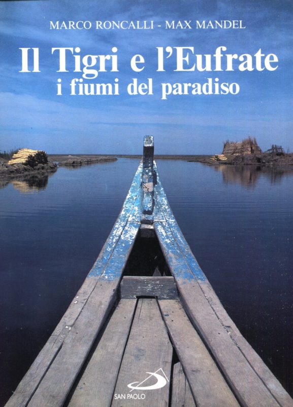 Il Tigri e l'Eufrate : i fiumi del paradiso