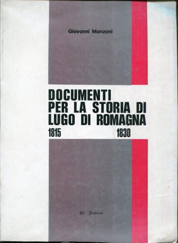 Documenti per la storia di Lugo di Romagna  1: 1815-1830