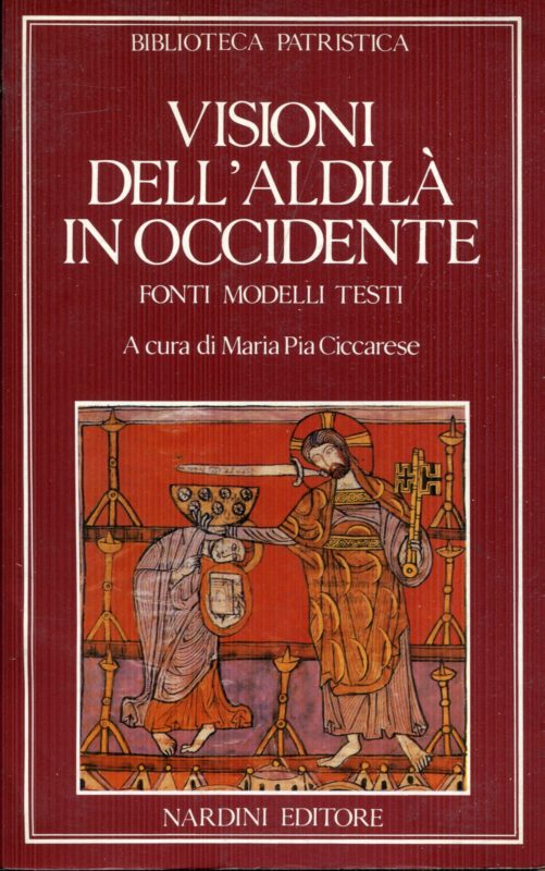 Visioni dell'aldil?? in Occidente : fonti, modelli, testi