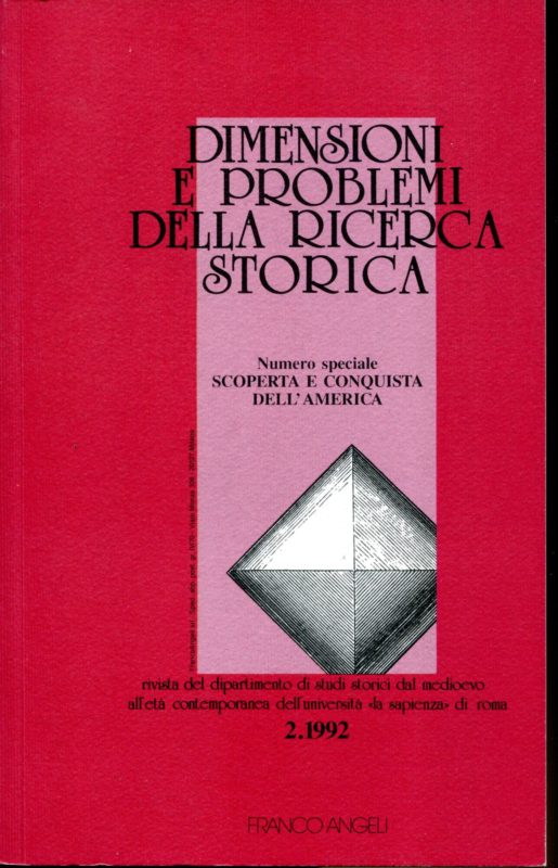 Dimensioni e problemi della ricerca storica, rivista del dipartimento di studi storici dal medioevo all'et?? contemporanea dell'universit?? "la Sapienza" di Roma.  Numero speciale di dimensioni e problemi della ricerca storica. Direttore Alberto Caracciolo. 2/1992