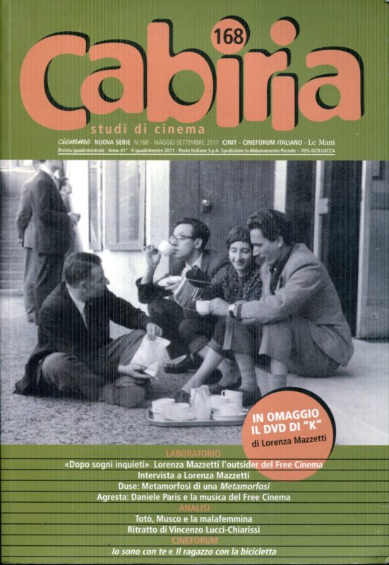 Cabiria. Studi di cinema. Nuove Serie. 168, maggio-settembre 2011. Omaggio DVD di "K" di Lorenza Mazzetti