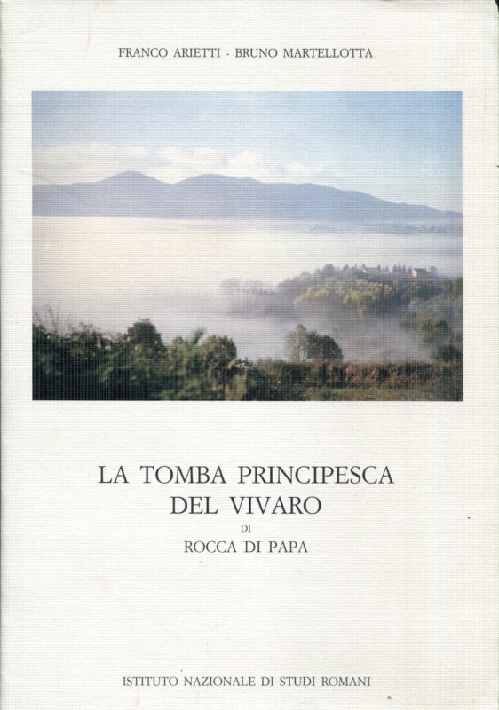 La tomba principesca del Vivaro di Rocca di Papa