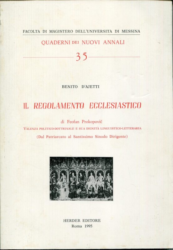 Il regolamento ecclesiastico di Feofan Prokopovi?? : valenza politico-dottrinale e sua dignit?? linguistico-letteraria : dal Patriarcato al Santissimo sinodo dirigente
