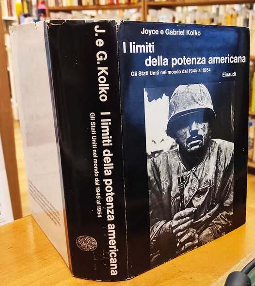I limiti della potenza americana : gli Stati Uniti nel mondo dal 1945 al 1954