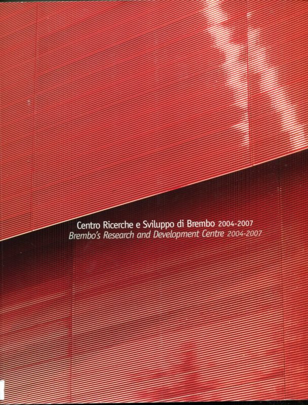 Centro ricerche e sviluppo di Brembo 2004-2007