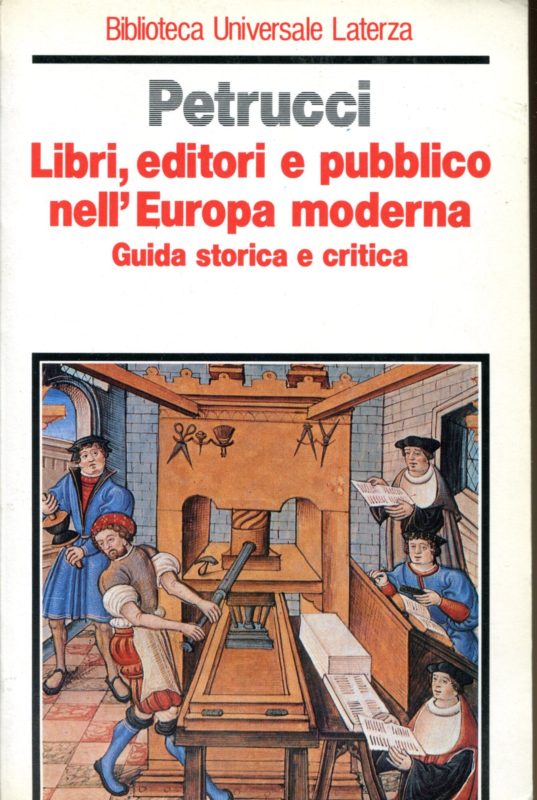Libri, editori e pubblico nell'Europa moderna. Guida storica e critica