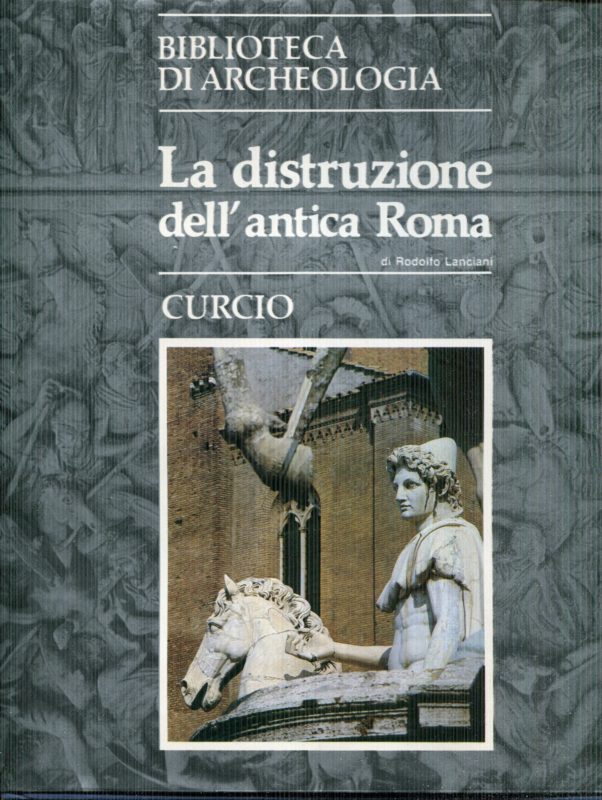 La distruzione dell'antica Roma
