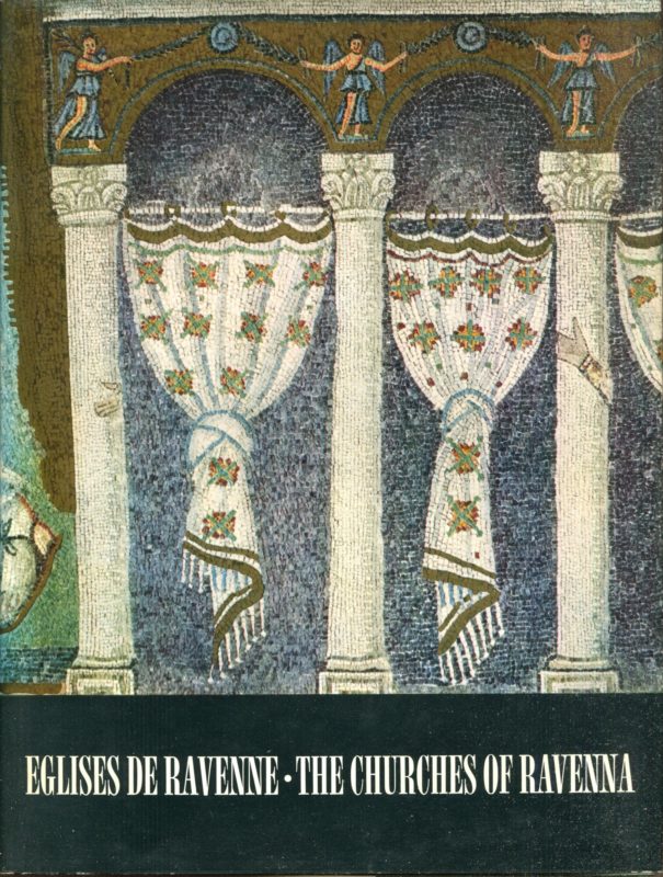 Eglises de Ravenne, The churches of Ravenna