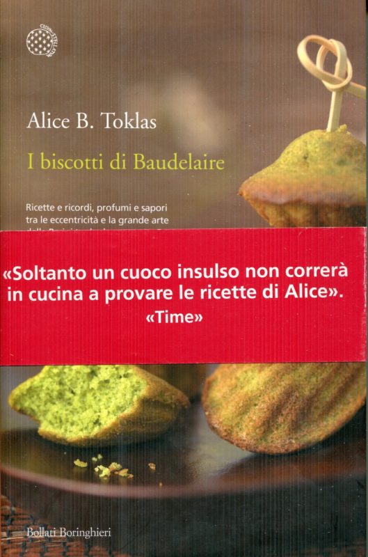 I biscotti di Baudelaire. Il libro di cucina di Alice B. Toklas
