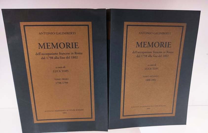Memorie dell'occupazione francese in Roma dal 1798 alla fine del 1802. 2 volumi