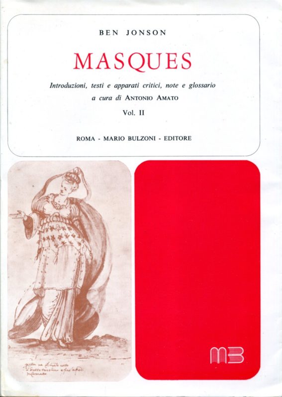 Masques.  Introduzione, testi e apparati critici, note e glossario a cura di Antonio Amato.  Volume 1 e 2