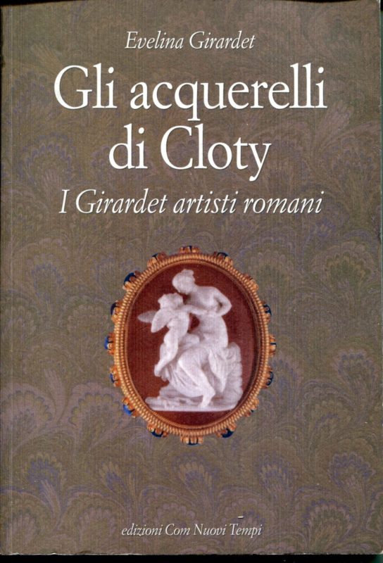 Gli acquerelli di Cloty : i Girardet artisti romani
