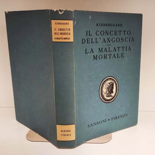 Il concetto dell'angoscia ; La malattia mortale