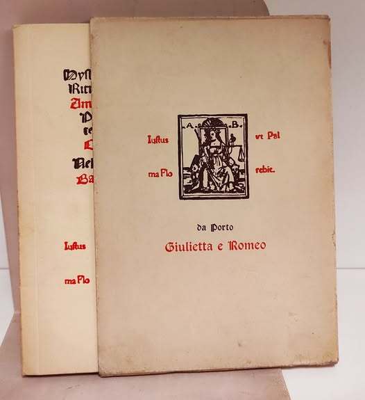 Giulietta e Romeo : riproduzione in facsimile della edizione originale della novella di Luigi Da Porto, Venezia Bendoni 1531. Con nota bio-bibliografica di G. Cappelletti