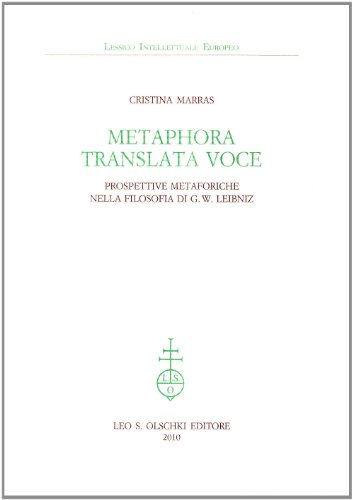 Metaphora translata voce. Prospettive metaforiche nella filosofia di G. W. Leibniz