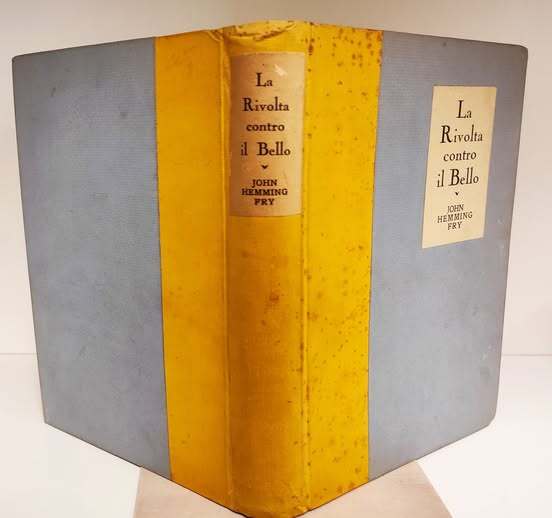 La rivolta contro il bello : saggio sulla genesi dell'arte modernistica