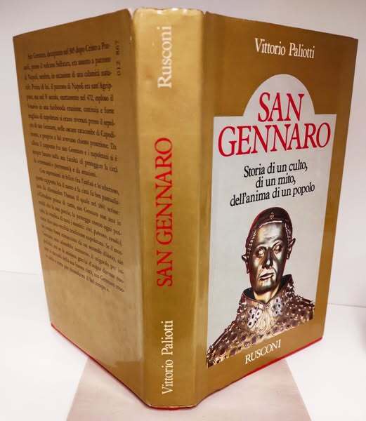 San Gennaro : storia di un culto, di un mito, dell'anima di un popolo