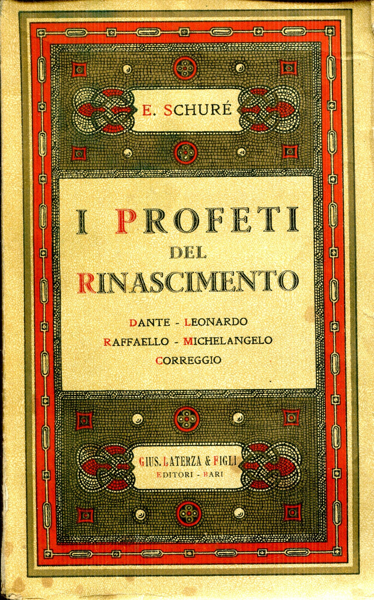 I profeti del Rinascimento : Dante, Leonardo da Vinci, Raffaello, Michelangiolo, Correggio