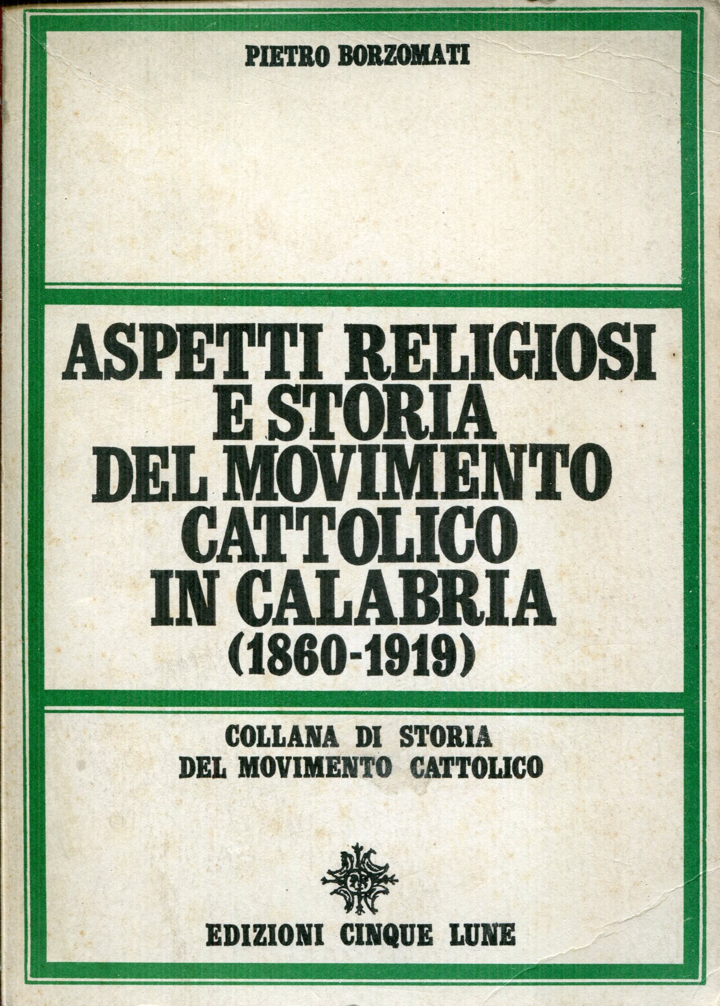 Aspetti religiosi e storia del movimento cattolico in Calabria : (1860-1919)