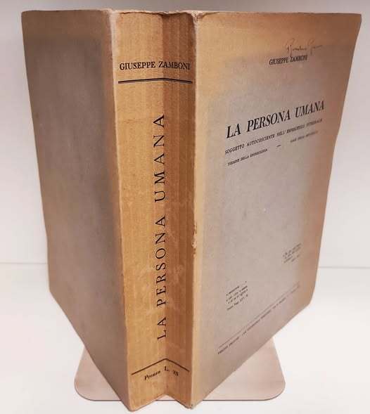 La persona umana : soggetto autocosciente nell'esperienza integrale : termine della gnoseologia, base della metafisica