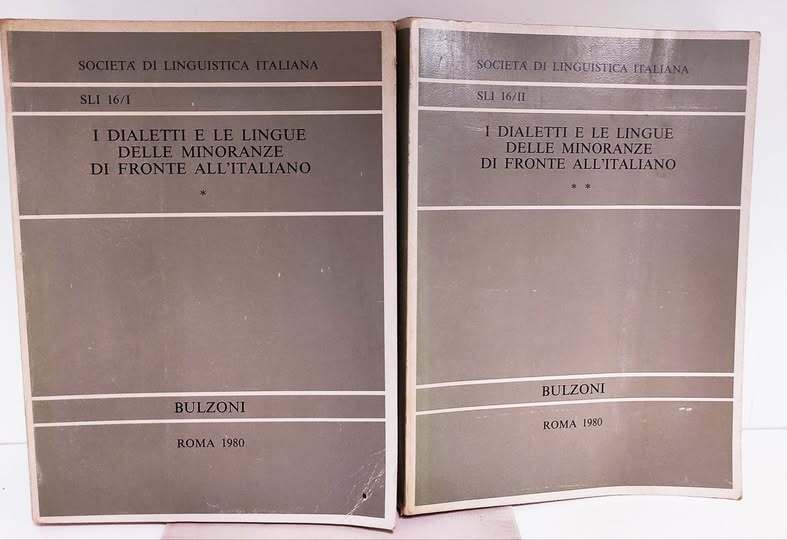 I dialetti e le lingue delle minoranze di fronte all'italiano : atti dell'11. congresso internazionale di studi della! SLI : Cagliari, 27-30 maggio 1977. 2 volumi. Societ?? di linguistica italiana