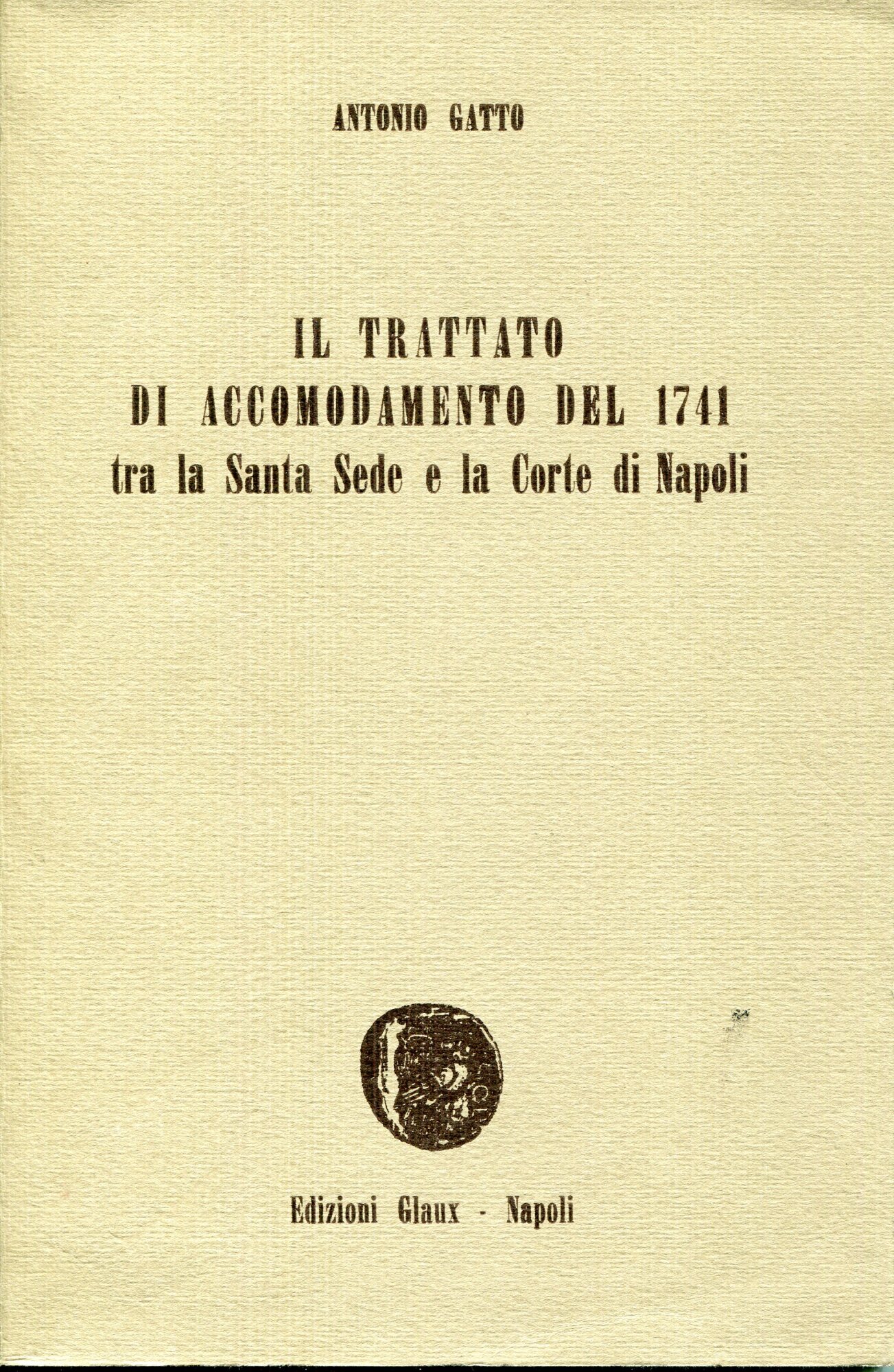 Il Trattato di accomodamento del 1741 tra la Santa Sede e la Corte di Napoli