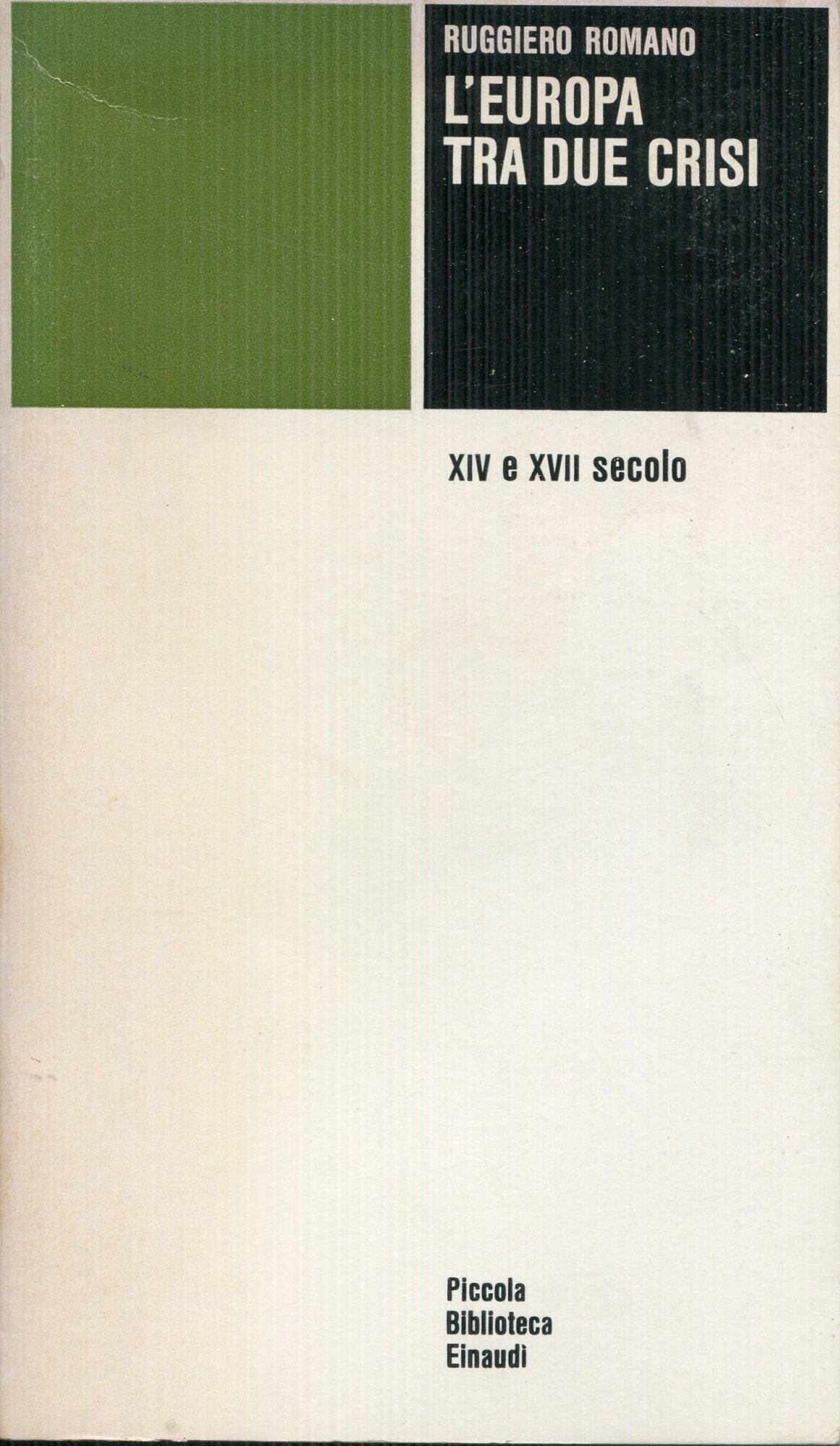 L'Europa tra due crisi. XIV e XVII secolo