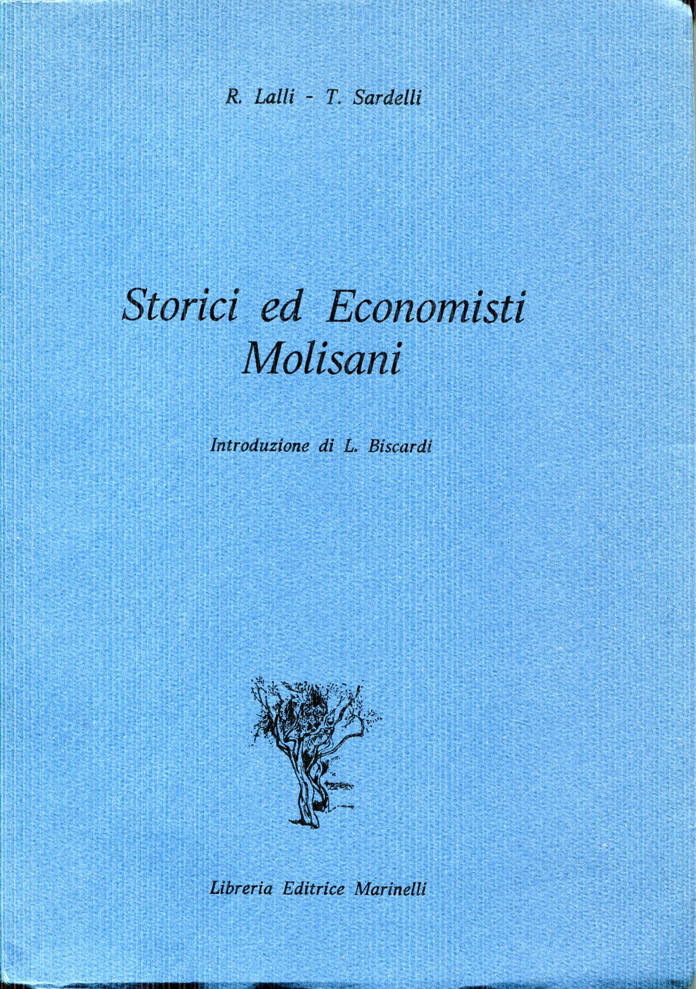 Storici ed economisti molisani. Introduzione di L. Biscardi