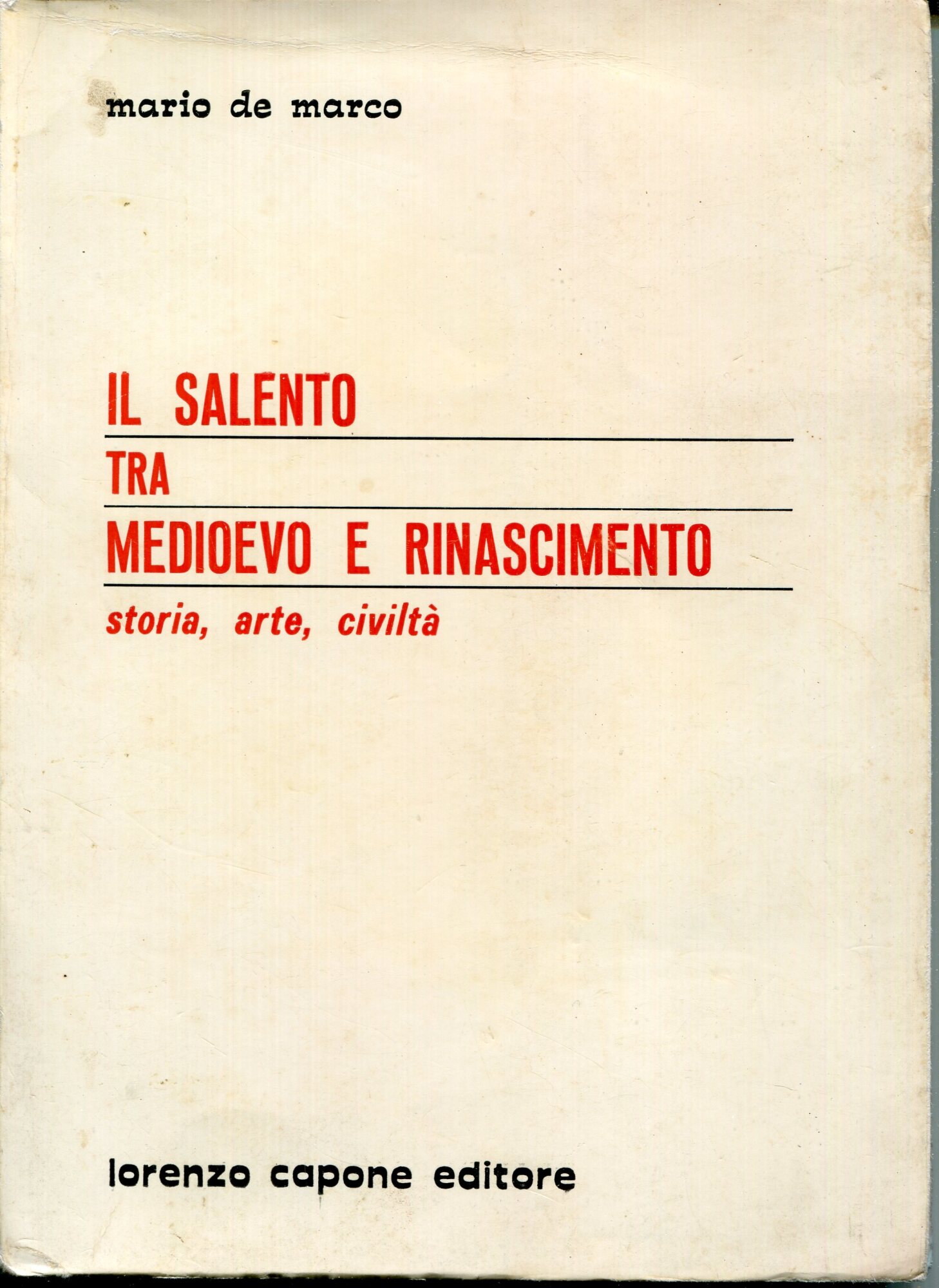 Il Salento tra Medioevo e Rinascimento : storia, arte, civilt??