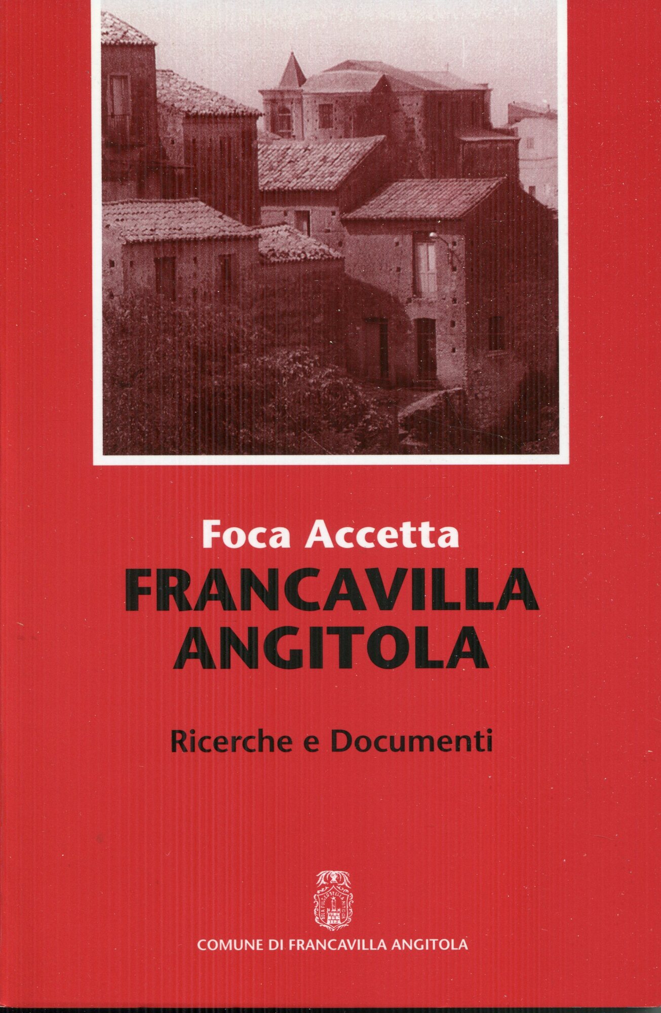 Francavilla Angitola : ricerche e documenti