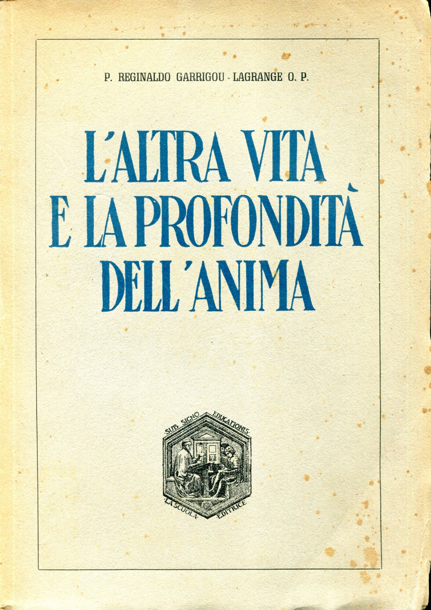L'altra vita e la profondit?? dell'anima