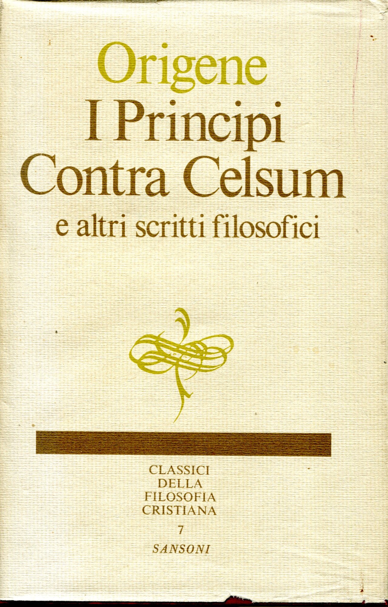 I principi ; Contra Celsum e altri scritti filosofici. Scelta, introduzione, traduzione e note a cura di Manlio Simonetti