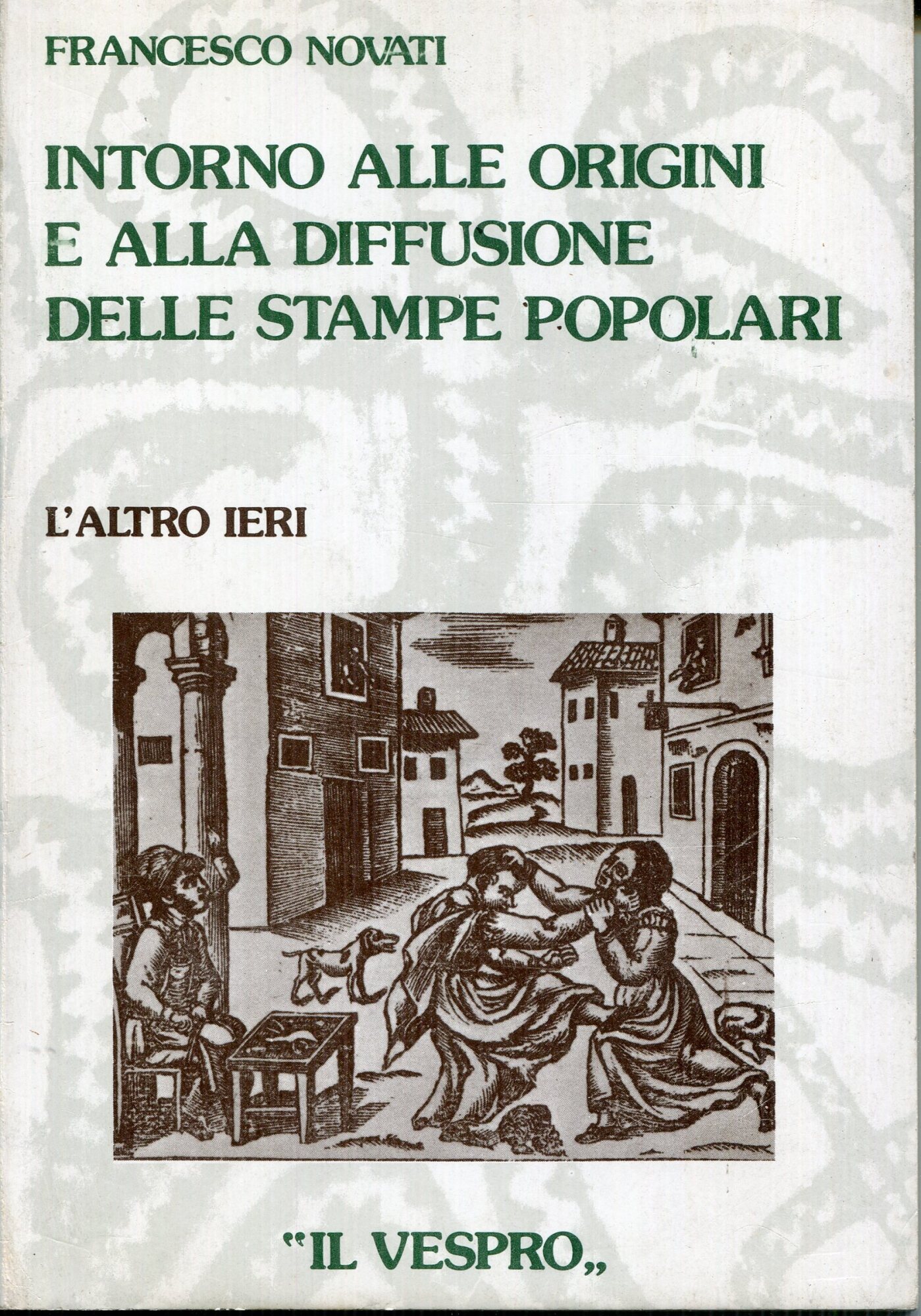 Intorno alle origini e alla diffusione delle stampe popolari