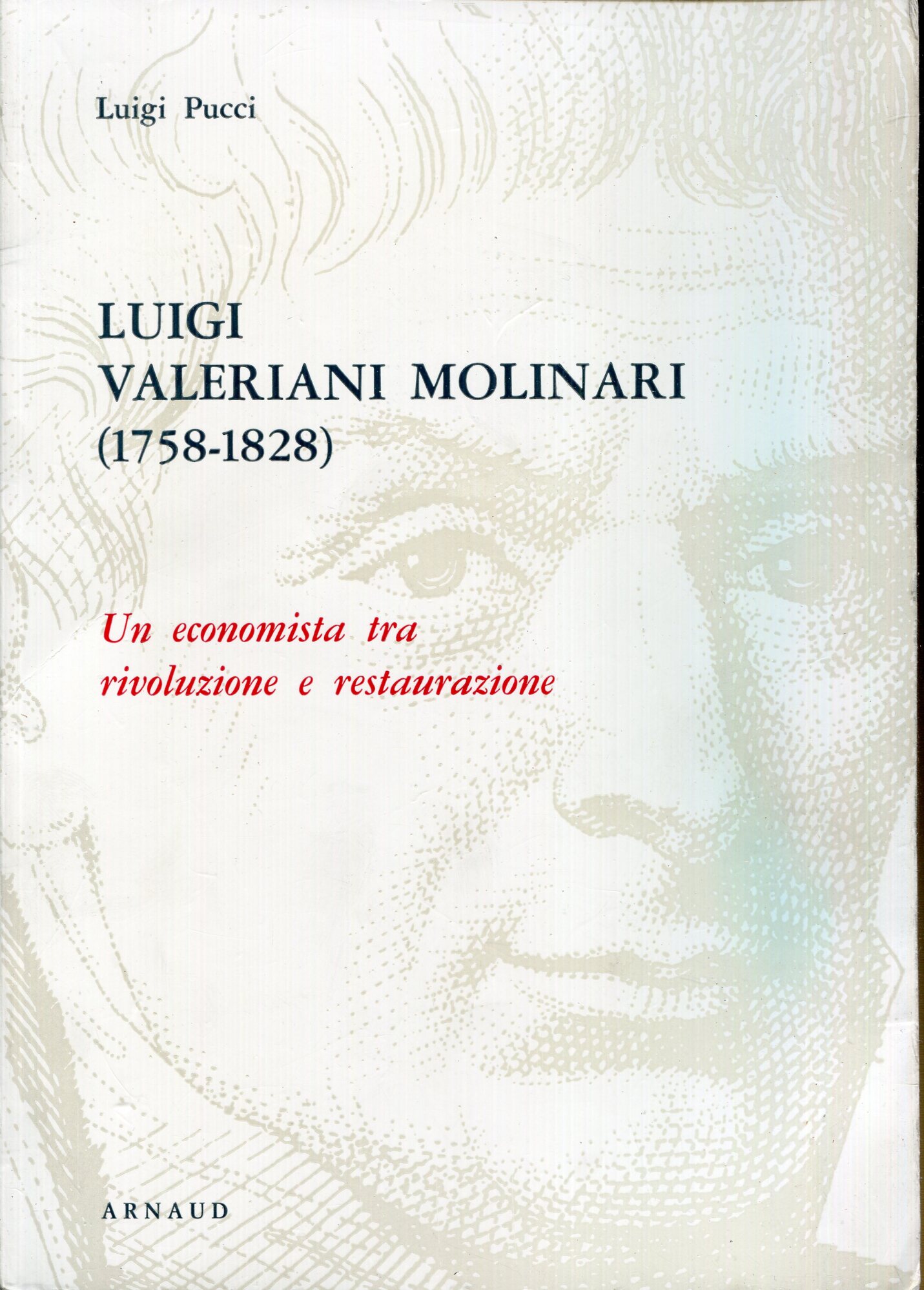 Luigi Valeriani Molinari : 1758-1828 : un economista tra rivoluzione e restaurazione