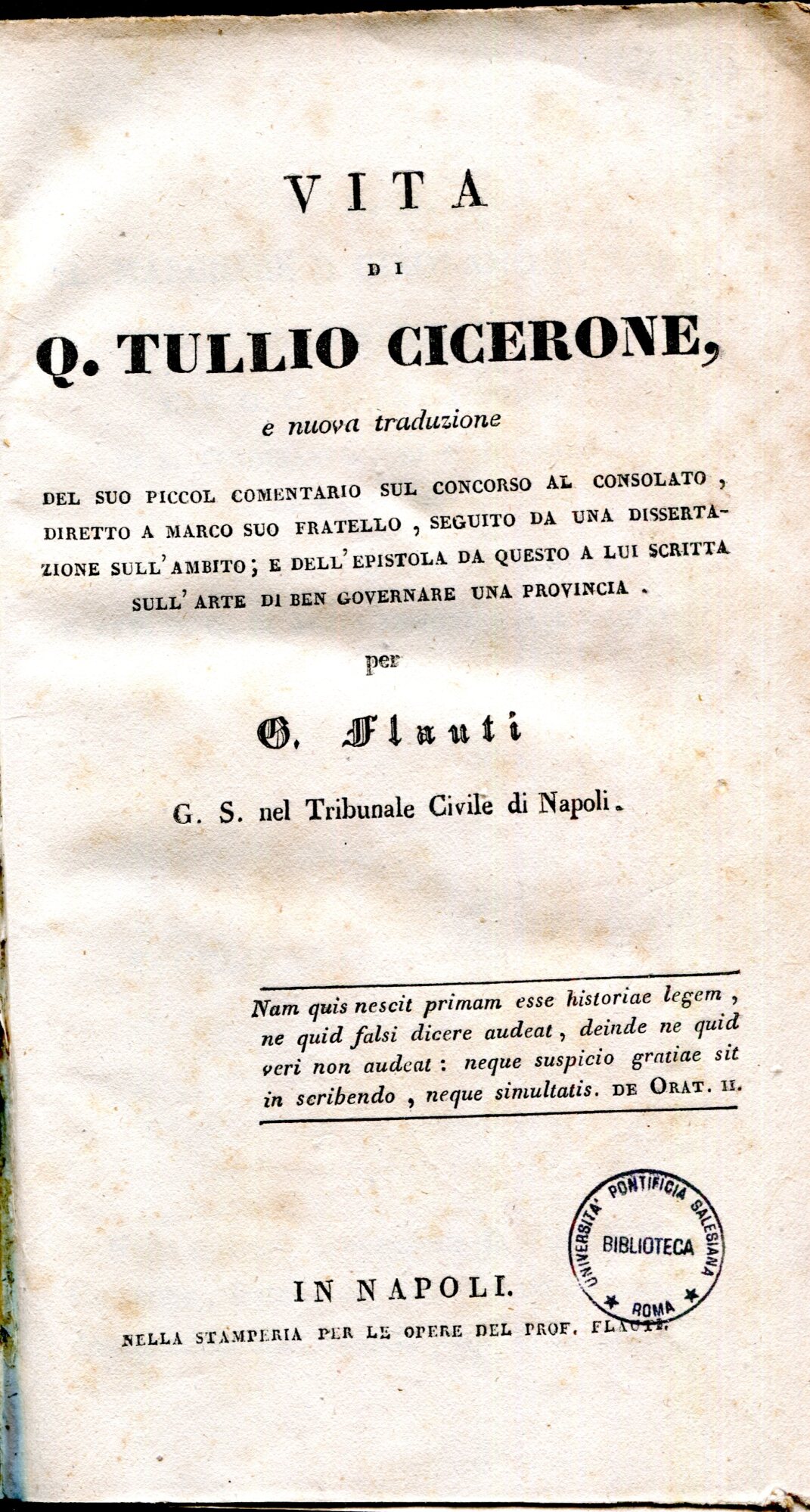 Vita di Q. Tullio Cicerone, e nuova traduzione del suo piccol comentario sul concorso al consolato, diretto a Marco suo fratello; e dell'epistola da questo a lui scritta sull'arte di ben governare una provincia